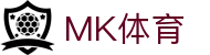 MK体育（中国）官方网站 - 官方服务平台